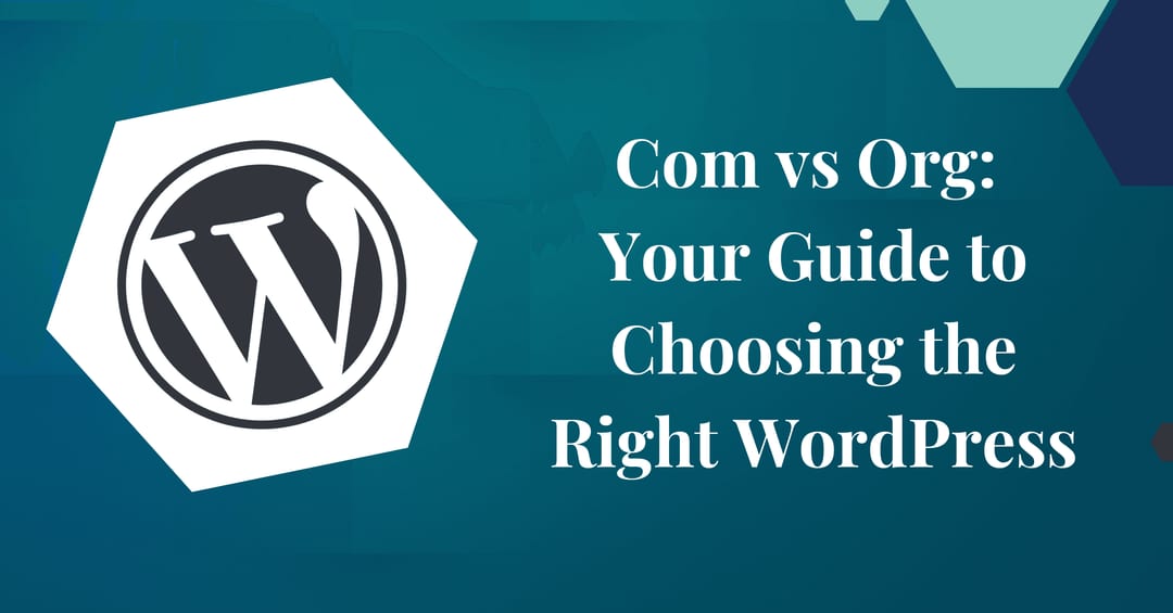 Com vs Org: Your Guide to Choosing the Right WordPress