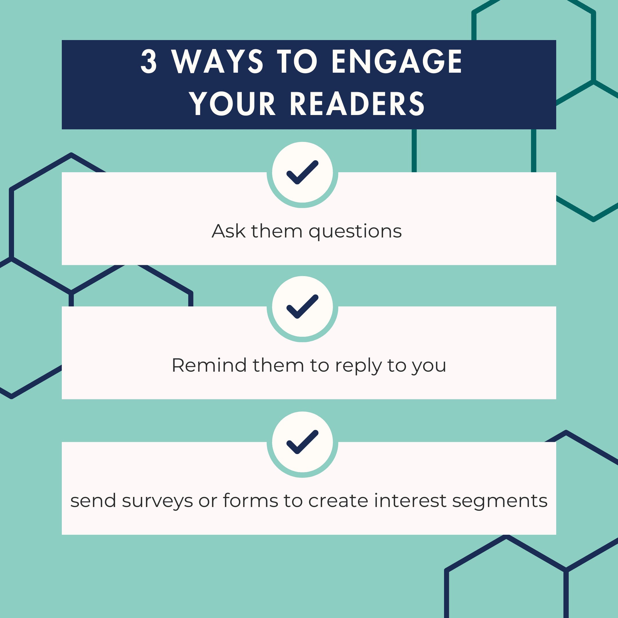 Infographic titled "3 Ways to Engage Your Readers" with tips: ask questions, remind replies, and send surveys for interest segments. Use email marketing to build trust and foster deeper connections with your audience.