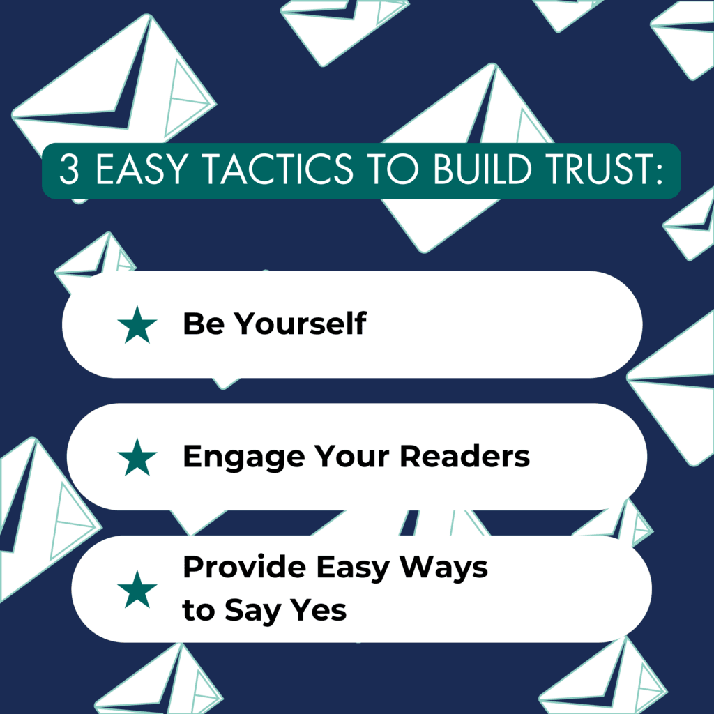 Graphic titled "3 Easy Tactics to Build Trust" with tips: Be Yourself, Engage Your Readers, Provide Easy Ways to Say Yes. Set against a backdrop of envelope icons, this piece artfully integrates email marketing strategies to build trust effectively.