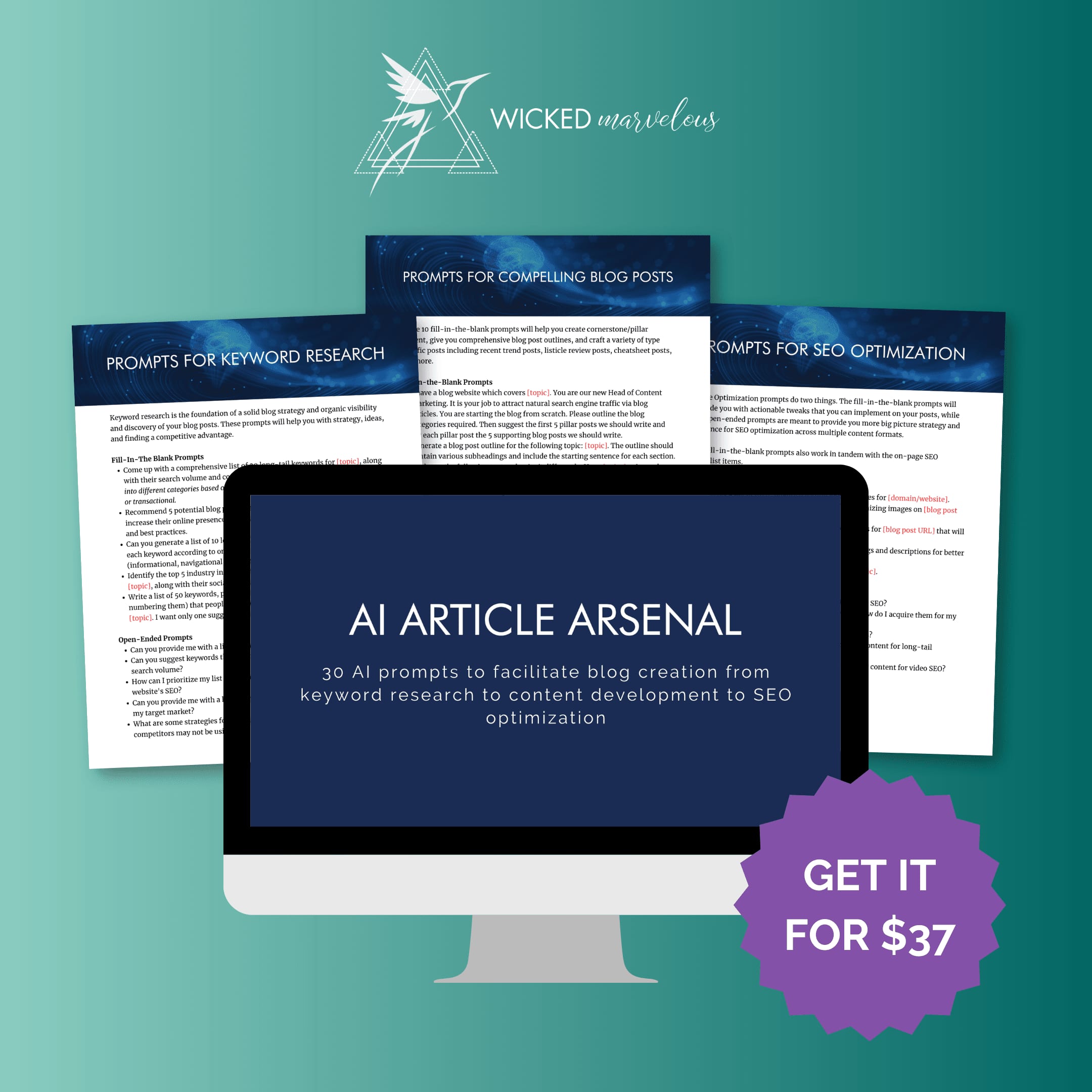 Promotional graphic for "AI Article Arsenal" featuring a computer monitor and three document overlays. Text states 30 AI prompts for blog creation, offered for $37 by Wicked Marvelous.